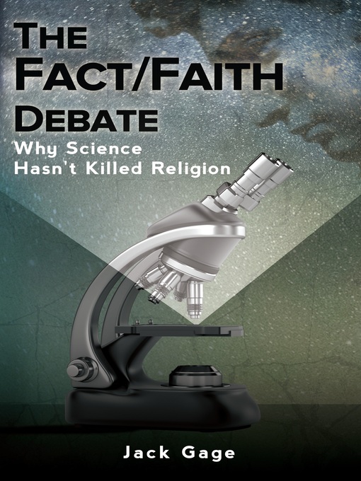 Title details for The Fact/Faith Debate by Jack Gage - Available